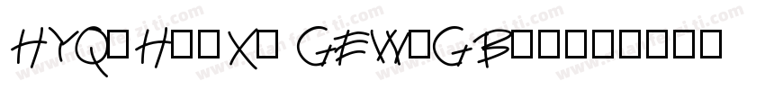 HYQiHeiX1 GEW-GBpc字体转换